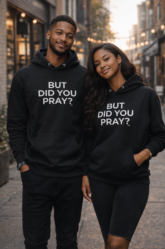But Did You Pray?™ | FD Premium Hoodie
